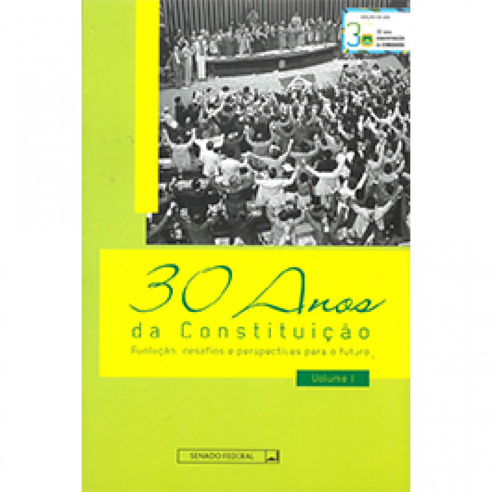 Coleção 30 anos da Constituição: Evolução, Desafios e Perspectivas para o Futuro