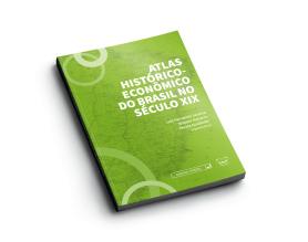 Atlas Histórico-Econômico do Brasil no Século XIX