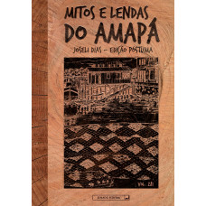 Mitos e lendas do Amapá - vol. 281