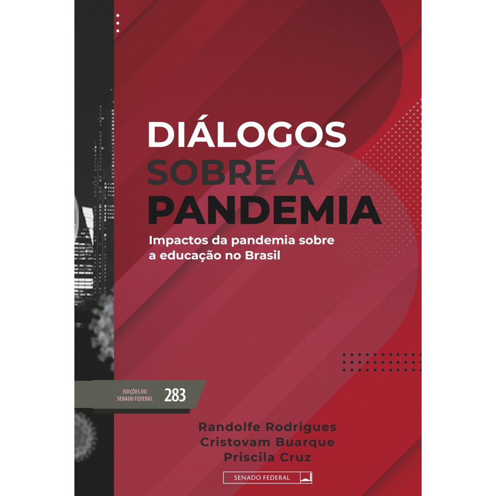 Diálogos Sobre a Pandemia - Impactos da Pandemia Sobre a Educação no Brasil