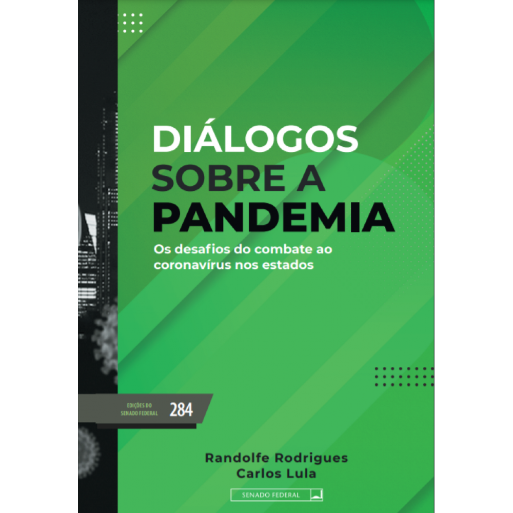 Diálogos Sobre a Pandemia - Os Desafios do Combate ao Coronavírus nos Estados