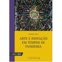 Arte e inovação em tempos de pandemia (vol. 312)