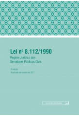 Lei 8.112/1990: Regime Jurídico dos Servidores Públicos Civis - 2a ed.