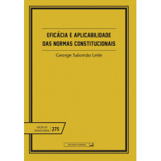 Eficácia e aplicabilidade das normas constitucionais (vol. 275)