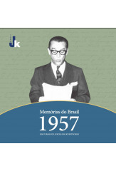 Memórias do Brasil – 1957: discursos de Juscelino Kubitschek - 2020