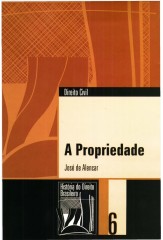 A propriedade (Coleção História do Direito Brasileiro)
