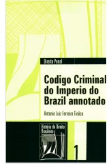 Código Criminal do Império do Brasil (Coleção História do Direito Brasileiro)