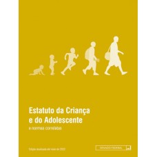 Estatuto da Criança e do Adolescente e Normas Correlatas - 1a edição