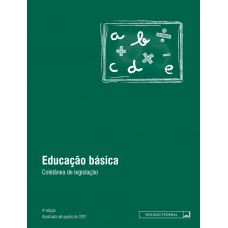 Educação básica: coletânea de legislação - 5ª ed.