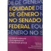 Equidade de Gênero no Senado Federal - Um relato da mudança da cultura organizacional por meio da ação gerencial F060