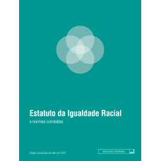 Estatuto da Igualdade Racial e Normas Correlatas - 1a edição