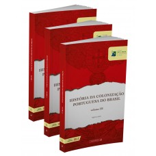 História da Colonização portuguesa do Brasil (vol. 303) vols. I, II e III