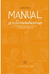 Manual antimachismo - Como enfrentar agressões de gênero no ambiente profissional