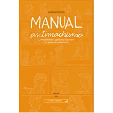 Manual antimachismo - Como enfrentar agressões de gênero no ambiente profissional