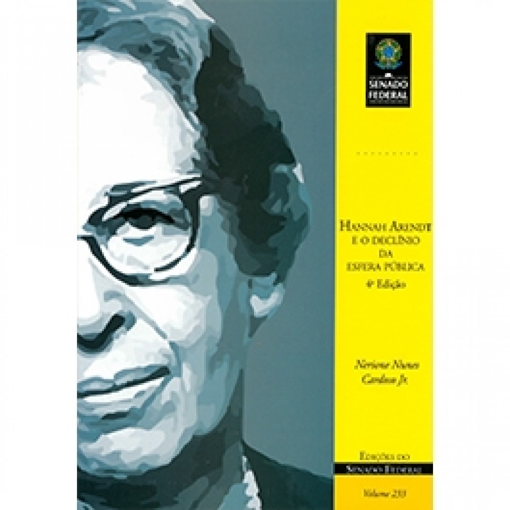 Hannah Arendt e o declínio da esfera pública - 4ª edição (Vol. 233)