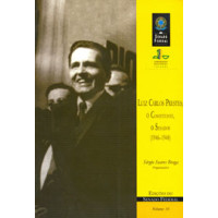 Luiz Carlos Prestes: o constituinte, o senador (1946-1948) (vol. 10)