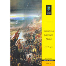 Reminiscências da Guerra do Paraguai (vol. 152)