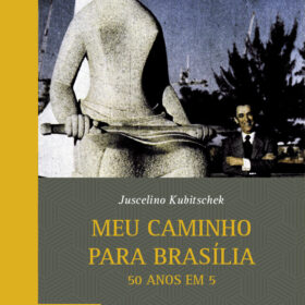 Meu caminho para Brasília - tomos III (vol. 201-C)