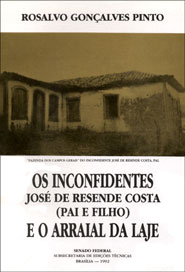 Os inconfidentes José de Resende Costa (pai e filho) e o arraial da Laje