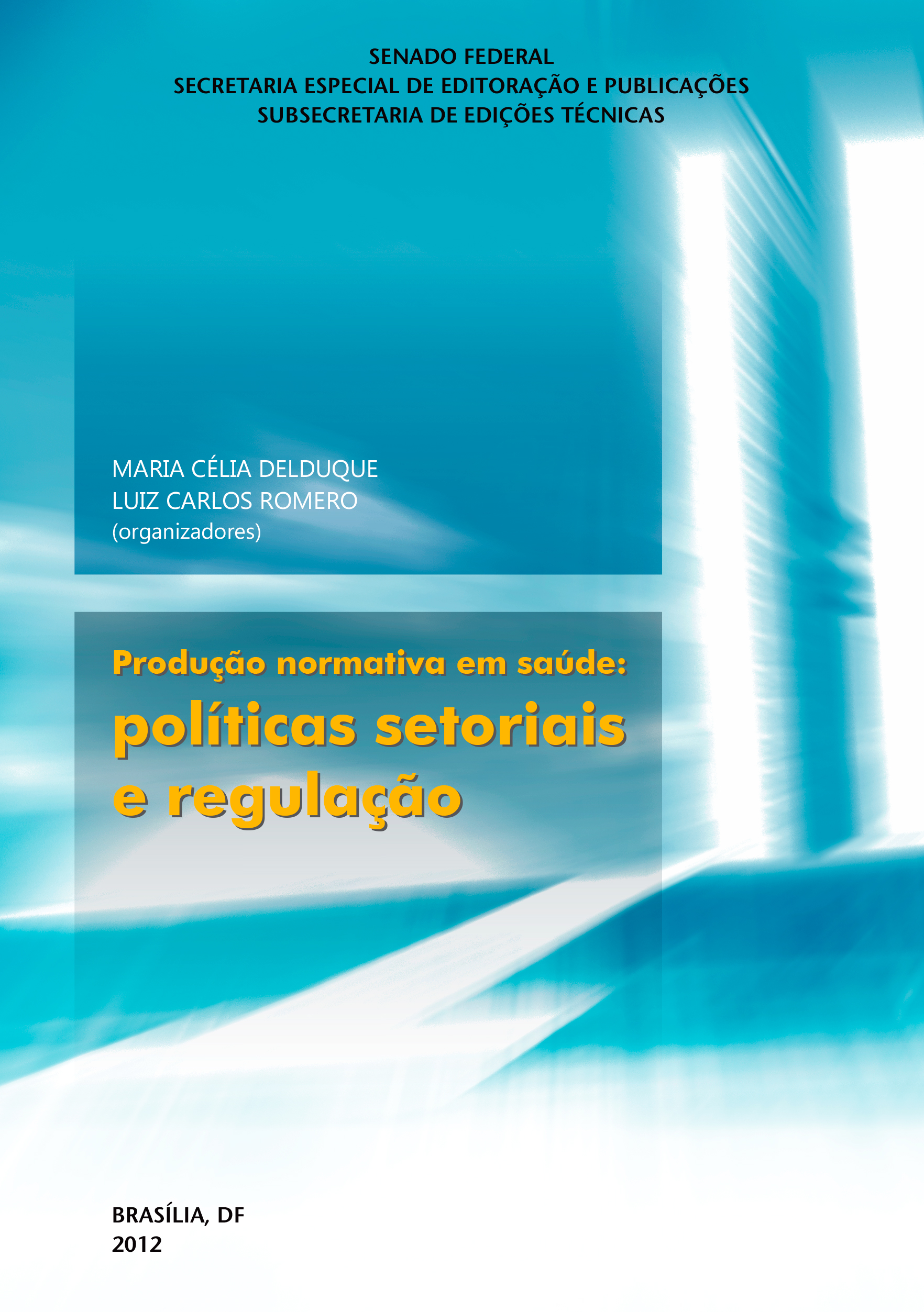 Produção normativa em saúde: políticas setoriais e regulação